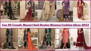 Top 40 Trendy Masuri Suit Design Women Fashion Ideas 2023 | #fashionhub #masurisuit #suitdesign