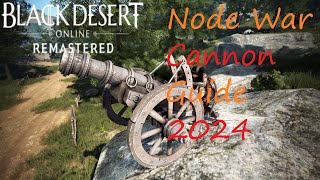 BDO | Node War Cannon Guide