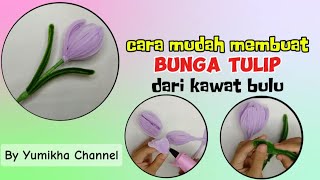 DIY | How to make Tulip Flower with Pipe Cleaners | Easy DIY Project by Yumikha Channel #62