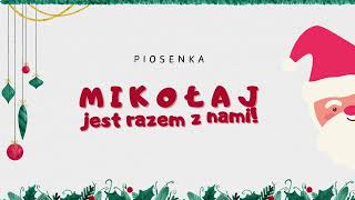 "Mikołaj jest razem z nami" - piosenka i taniec dla dzieci