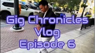 Gig Chronicles VLOG: Episode 6