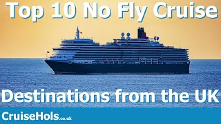 Top 10 No Fly Cruise Destinations from the UK | CruiseHols Best NoFly Cruises from UK