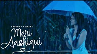 Meri_Aashiqui_Jubin_Nautiyal_whatsapp_status_