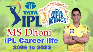 MS Dhoni IPL Career Life 2008 to 2022  IPL batting carrer IPL Mahendra Singh Dhoni 2008 top 2022