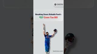 Rishabh Pant's ₹27 crore IPL deal: A reality check on taxes #IPL #IPLAuction #Cricket #TaxTips #tax