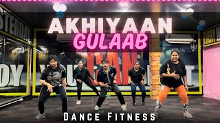 Akhiyaan Gulaab | DanceFit | Bollywood Dance Fitness | Siddharth