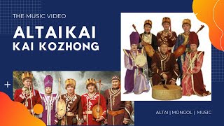 Altai Kai | Kai Kozhong (Official Music Video)