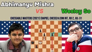 Wesley So vs. the Youngest Grandmaster Abhimanyu Mishra - Champions Chess Tour 2021 🎯