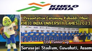 Kabaddi | Khelo India University Games 2023 | Ashtalakshmi | Presentation Ceremony Kabaddi (Men)