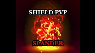 Shield PvP Slander