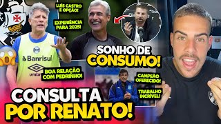 RENATO GAÚCHO TEM BOA RELAÇÃO COM PEDRINHO E CONVERSA JÁ ACONTECEU I LUIS CASTRO É SONHO NO VASCO!