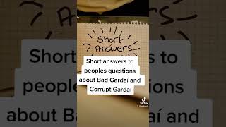 Short answers to peoples questions about Bad Gardaí