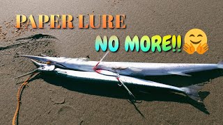 PAPER LURE NO MORE | NAKAHULI DIN SA WAKAS | NEEDLE FISH/LAYALAY