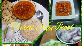 PunjabiStyle |Turai Ka Jhol or Sabji | Mom Recipe| Delicious|😋 Punjabi Kitchen Recipe