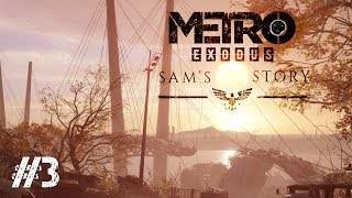 Metro Exodus - Sam's Story прохождение #3 | Метро Исход История Сэма