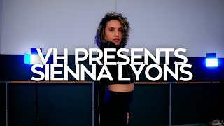 VH presents Sienna Lyons