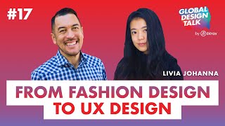 From Fashion Design to UX Design ft. Livia Johanna