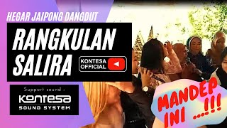 RANGKULAN SALIRA ~ HEGAR Kerja bareng KONTESA sound. .