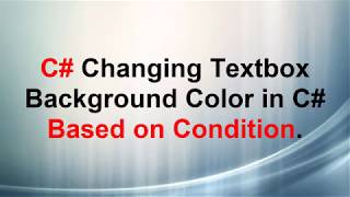 C# Changing Textbox Background Color in C# Based on Condition.