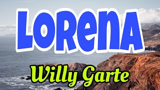 WILLY GARTE " LORENA " OPM THE BEST TAGALOG LOVE SONG cover/ #music #love #song