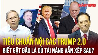 🔴[LIVE] Chuyên gia: Tiêu chuẩn nội các Trump 2.0 là chỉ cần “biết gật” không cần biết làm | BLQT|BGT