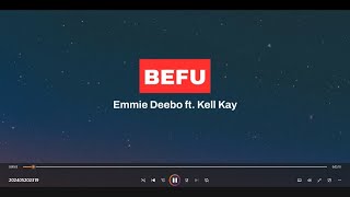 Emmie Deebo - Befu (feat. Kell Kay) Lyrics