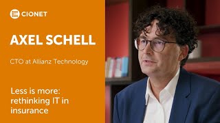 Axel Schell – CTO at Allianz Technology – Less is more: rethinking IT in insurance