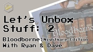 Unboxing - Bloodborne: Nightmare Edition