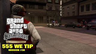 "555 We Tip" Mission #37 • Man The NPC'S are CRAZY! GTA San Andreas Definitive Edition Gameplay