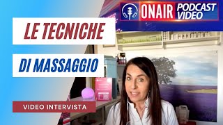 Tecniche di MASSAGGIO   Video Intervista