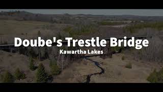 Doube's Trestle Bridge - Missing Link between Peterborough & Lindsay