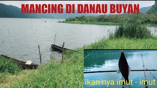 MANCING DI DANAU BUYAN BALI