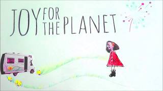 Joy for the Planet: objectif atteint pour notre financement participatif!