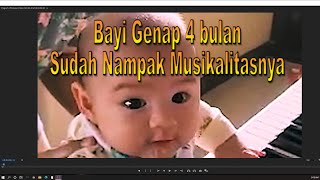 BAYI GENAP 4 BULAN MUSIKALITASNYA OK