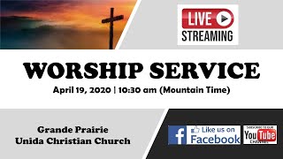 April 19 Worship Service | UNIDA CHRISTIAN CHURCH