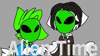 Alien Time //Animation meme//(Loopish?)