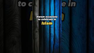 Haram occasions to celebrate in Islam☪️#shorts #shortfeed #islamic #haram