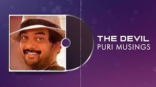 The Devil  | Puri Musings by Puri Jagannadh | Puri Connects | Charmme Kaur