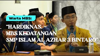 Warta MBS || Pelajari Sistem Pendidikan di MBS, SMP Islam Al Azhar 3 Bintaro Kunjungi MBS