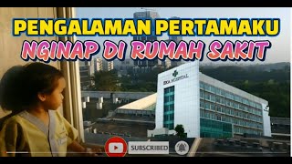 PENGALAMAN PERTAMAKU BERMALAM DI RUMAH SAKIT