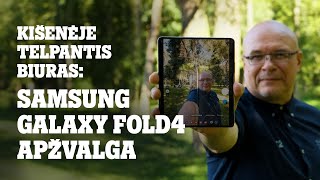 Samsung Galaxy Fold4 apžvalga: Kišenėje telpantis biuras