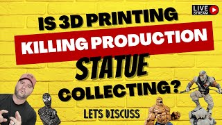 Is 3D PRINTING Killing the Production STATUE Hobby? Live Stream