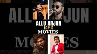 Top 10 movies of Allu Arjun || #shorts #viral