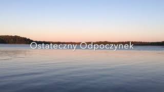 Ostateczny Odpoczynek nad Jeziorem ∿