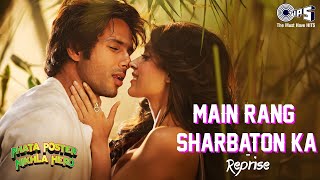 Main Rang Sharbaton Ka (Reprise) | Arijit Singh | Pritam | Phata Poster Nikla Hero |Love songs Hindi