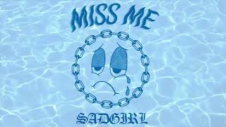 SadGirl - Miss Me (Official Audio)