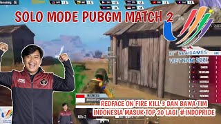 MATCH 2 SOLO PUBGM I REDFACE ON FIRE BAWA TIM INA MASUK DI JAJARAN TOP 20 + KILL 3 I SEA GAME