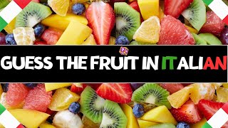 🎮📚 GUESS THE FRUIT IN ITALIAN🍏🍓🍍