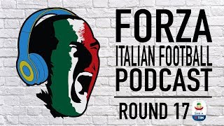 Forza Italian Football Podcast LIVE | Serie A round 17