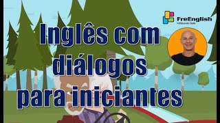 Conversação em Inglês para Iniciantes com Diálogos aula # 9 Eduardo Gafa